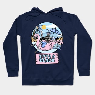 Life's a beach skeleton summer vacation Hoodie